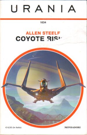 Coyote Rising di Steele, Allen - Urania n. 1634 ed. Mondadori