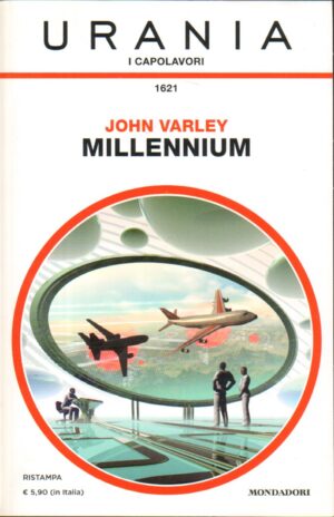 Millennium di John Varley – Urania Capolavori n. 1621 ed. Mondadori