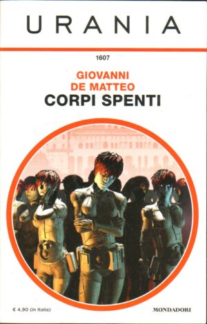 Corpi spenti di De Matteo Giovanni - Urania n. 1607 ed. Mondadori