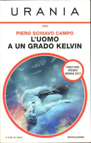 L'uomo a un grado Kelvin di Piero Schiavo Campo - Urania n. 1600  ed. Mondadori