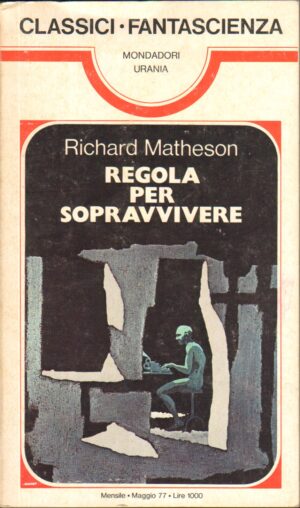 Regola per sopravvivere di Matheson Richard - Urania Classici n. 2 ed. Mondadori