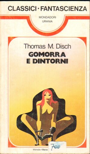 Gomorra e dintorni di Thomas Michael DISCH - Urania Classici n. 12 ed. Mondadori