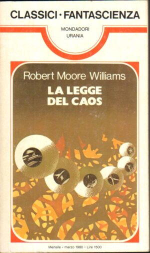 La legge del caos di Robert Moore William - Urania Classici n. 36 ed. Mondadori
