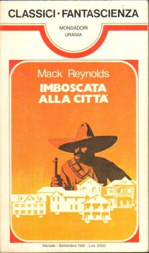 Imboscata alla citta' di Mack Reynolds - Urania Classici n. 54 ed. Mondadori