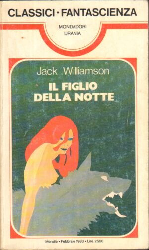Il Figlio della Notte di Jack Williamson – Urania Collezione n. 71 ed. Mondadori