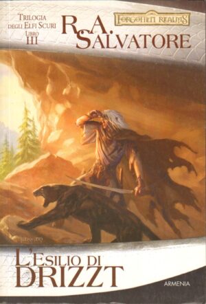 L'esilio di Drizzt - Trilogia degli elfi scuri vol. 3 di Salvatore, R. A. (Forgotten Realms) ed. Armenia