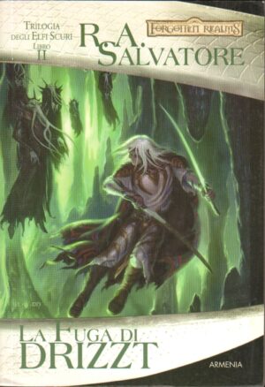 La fuga di Drizzt. Trilogia degli elfi scuri vol. 2. Forgotten Realms di Salvatore, R. A. ed. Armenia