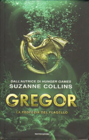 Gregor la Profezia del Flagello di Suzanne Collins ed. Mondadori