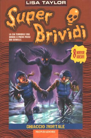Ghiaccio mortale di Taylor, Lisa - Super Brividi n. 20 ed. Mondadori - Con Adesivi