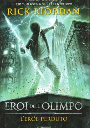 L'eroe perduto. Eroi dell'Olimpo vol. 1 di Riordan, Rick ed. Mondadori