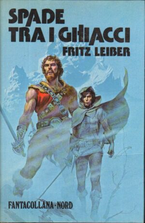 Spade tra i ghiacci di Fritz Leiber - Fantacollana n. 28 ed. Nord