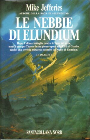 Le nebbie di Elundium di Jefferies, Mike - Fantacollana n. 117 ed. Nord