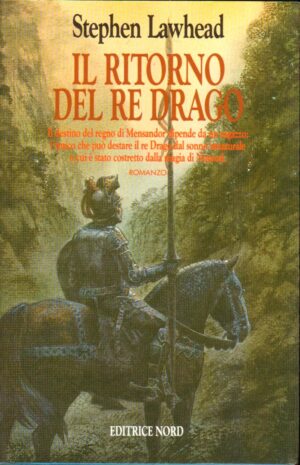 Il ritorno del Re Drago di Stephen Lawhead - Fantacollana n. 99 ed. Nord