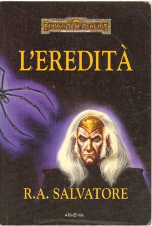L'eredita'. L'eredità di Drizzt vol. 1 di Salvatore, R. A. ed. Armenia