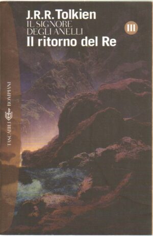 Il ritorno del re. Il Signore degli anelli vol. 3 di Tolkien, John R. R. ed. Bompiani