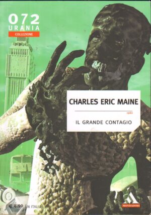 Il grande contagio di Maine Charles Eric. Urania Collezione n. 072 ed. Mondadori