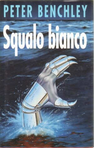 Squalo bianco di Peter Benchley ed. Euroclub