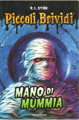 Piccoli brividi - Mano di mummia di R. L. Stine ed. Mondadori