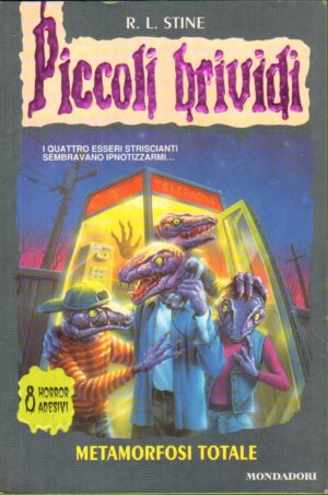 Piccoli Brividi n. 50: Metamorfosi totale di Stine, Robert L. ed. Mondadori - Con Adesivi