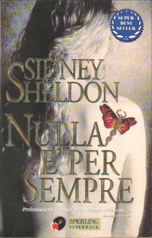 Nulla e' per sempre di Sheldon, Sidney ed. Sperling & Kupfer
