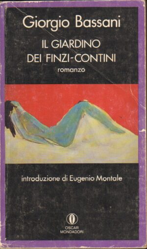 Il Giardino Dei Finzi-Contini vol. 3 di Bassani, Giorgio ed. Mondadori