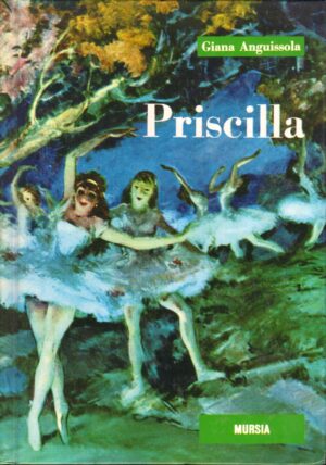 Priscilla di Anguissola, Giana ed. Mursia