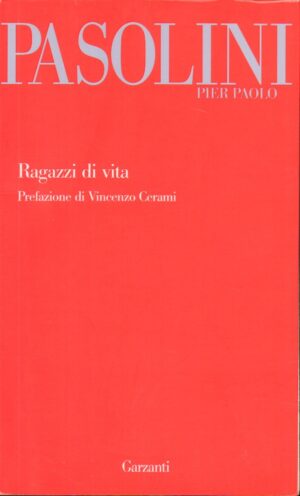 Ragazzi di vita di Pasolini, Pier Paolo ed. Garzanti