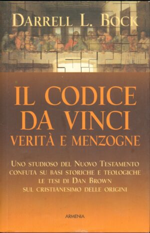 Il codice da Vinci. Verita' e menzogne di Bock, Darrel L. ed. Armenia
