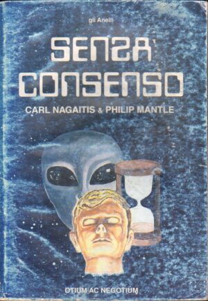 Senza consenso di Carl Nagaitis e Philip Mantle ed. Otium ac Negotium