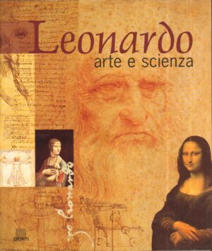 Leonardo Arte e scienza ed. Giunti Editore