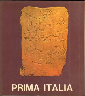 Prima Italia. L'arte italica del I millennio a.c. di AA.VV. ed. De Luca