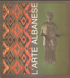 L'arte Albanese nei secoli di AA.VV. ed. De Luca Editore