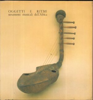 Oggetti e Ritmi strumenti musicali dell'Africa di AA. VV. ed. De Luca