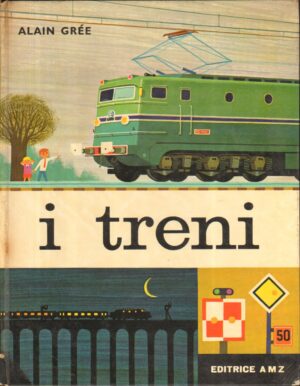 I Treni di Alain Gree ed. AMZ