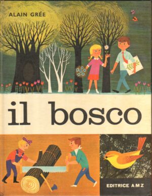 Il Bosco di Alain Gree ed. AMZ