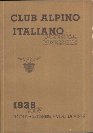 Rivista Club Alpino Italiano n. 9 anno XIV - Settembre 1936 ed. Club Alpino Italiano