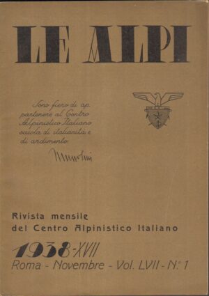 Rivista Le Alpi n. 1 anno XVII - Novembre 1938 ed. Club Alpino Italiano