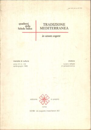 Rivista Tradizione Mediterranea. Quaderni della Schola Italica Anno VII n. 4-6 - Aprile, Giugno 1989 ed. Edizione in Proprio