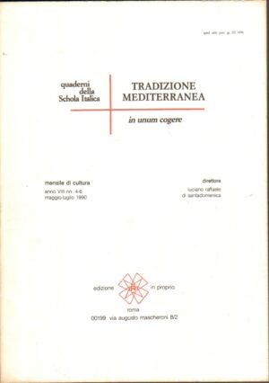 Rivista Tradizione Mediterranea. Quaderni della Schola Italica Anno VIII n. 4-6 - Maggio, Luglio 1990 ed. Edizione in Proprio