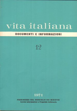 Rivista Vita Italiana Documenti e Informazioni n. 12 - Dicembre 1971 ed. Presidenza del Consiglio dei Ministri