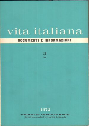 Rivista Vita Italiana Documenti e Informazioni n. 2 - Febbraio 1972 ed. Presidenza del Consiglio dei Ministri