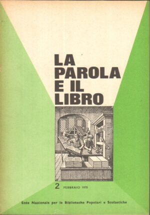 Rivista La Parola e il Libro n. 2 - Febbraio 1970 ed. Ente Nazionale per le Bliblioteche Popolari e Scolastiche