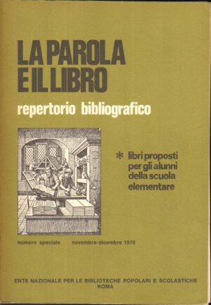 Rivista La Parola e il Libro Repertorio Bibliografico Numero Speciale Novembre - Dicembre 1970 ed. Ente Nazionale per le Bliblioteche Popolari e Scolastiche