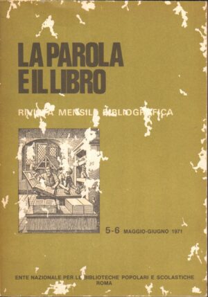 Rivista La Parola e il Libro n. 5-6 – Maggio, Giugno 1971 ed. Ente Nazionale per le Bliblioteche Popolari e Scolastiche