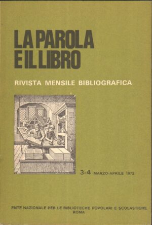 Rivista La Parola e il Libro n. 3-4 – Marzo, Aprile 1972 ed. Ente Nazionale per le Bliblioteche Popolari e Scolastiche