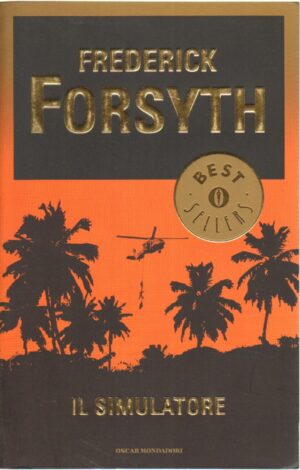 Il simulatore di Forsyth, Frederick ed. Mondadori