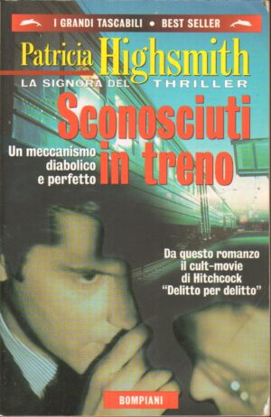 Sconosciuti in treno di Highsmith, Patricia ed. Bompiani