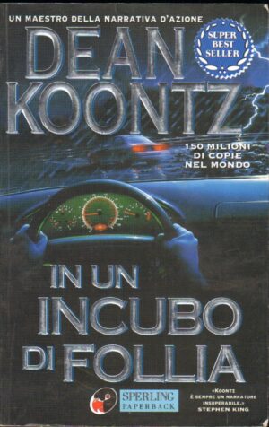 In un incubo di follia di Koontz, Dean R. ed. Sperling & Kupfer