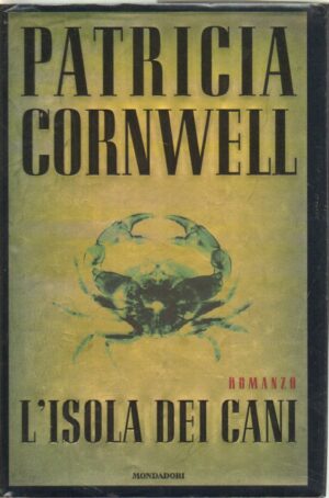 L'isola dei cani di Cornwell, Patricia D. ed. Mondadori