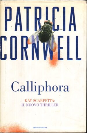 Calliphora di Cornwell, Patricia D. ed. Mondadori
